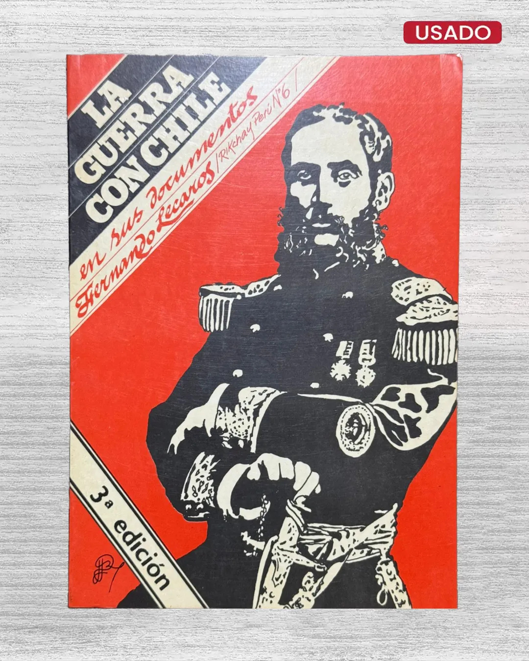 LA GUERRA CON CHILE EN SUS DOCUMENTOS
