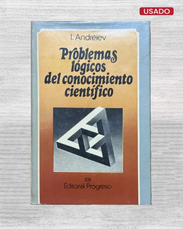 PROBLEMAS LÓGICOS DEL CONOCIMIENTO CIENTÍFICO