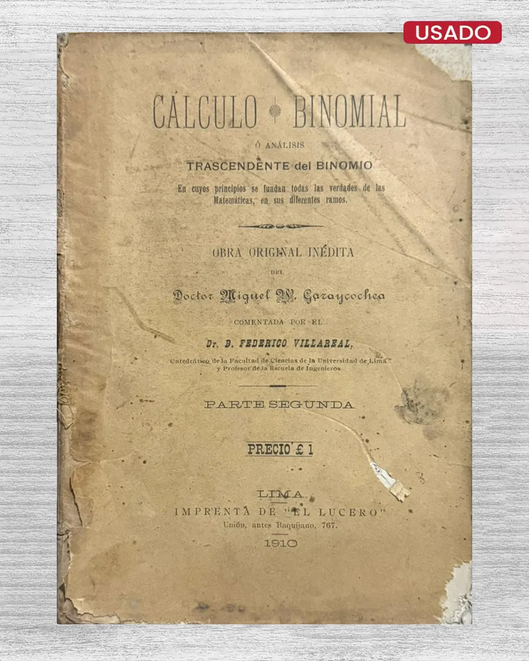 CALCULO BINOMIAL O ANALISIS TRASCENDENTE DEL BINOMIO, ENCUYOS PRINCIPIOS SE FUNDAN TODAS LAS VERDADES DE LAS MATEMATICAS EN SUS DIFERENTE RAMOS