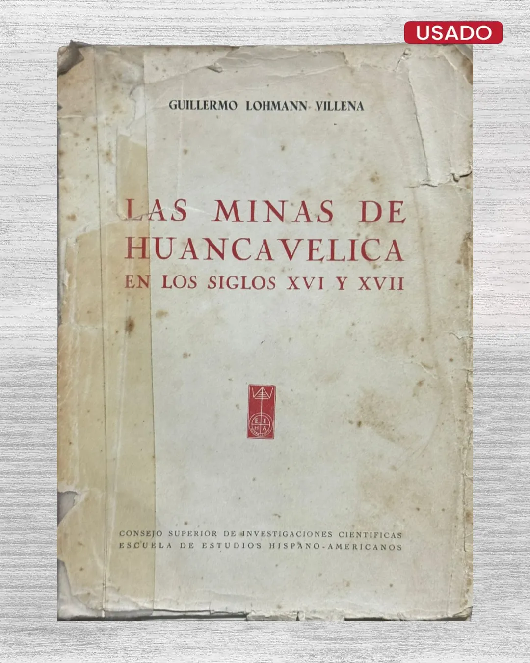 LAS MINAS DE HUANCAVELICA EN LOS SIGLOS XVI Y XVII
