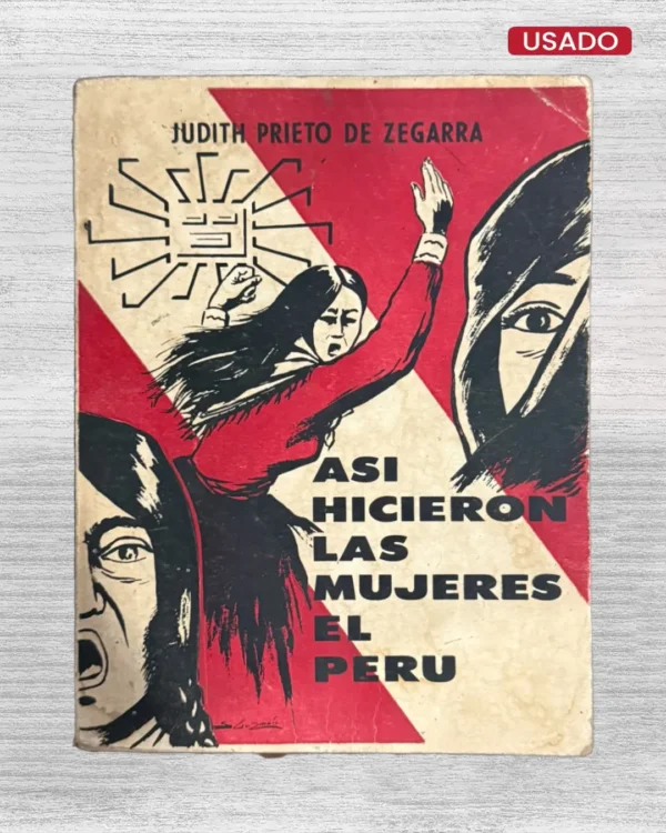ASÍ HICIERON LAS MUJERES EL PERÚ
