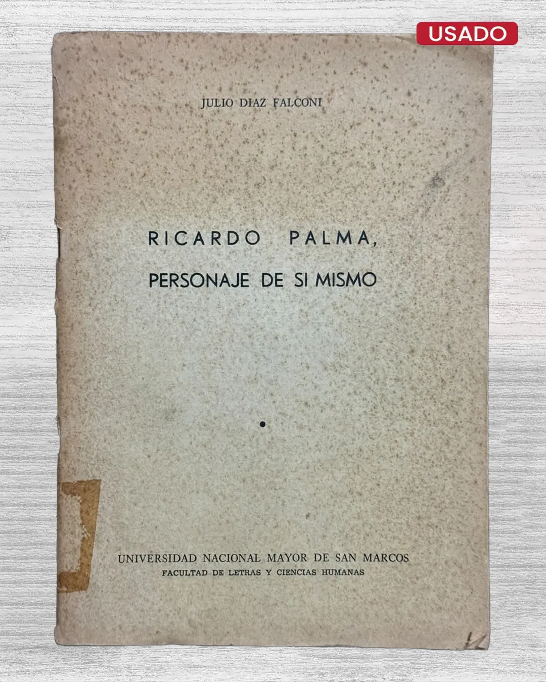 RICARDO PALMA, PERSONAJE DE SI MISMO