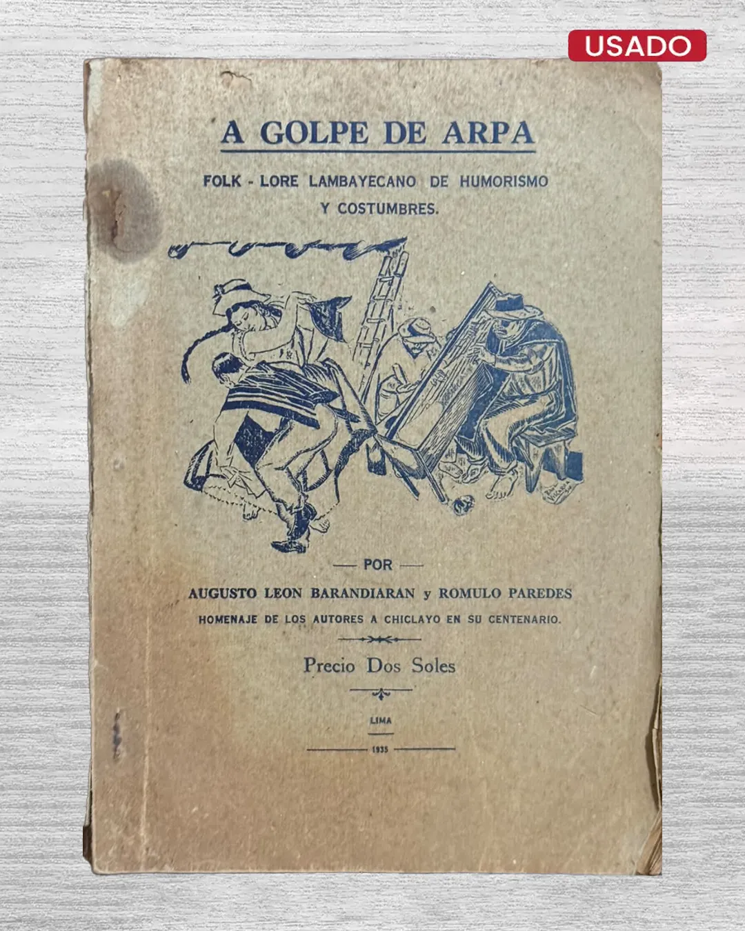 GOLPE DE ARPA. FOLK – LORE LAMBAYECANO DE HUMORISMO Y COSTUMBRES