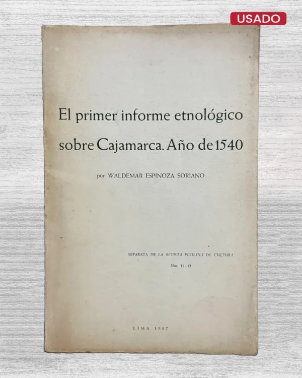 EL PRIMER INFORME ETNOLÓGICO SOBRE CAJAMARCA. AÑO DE 1540