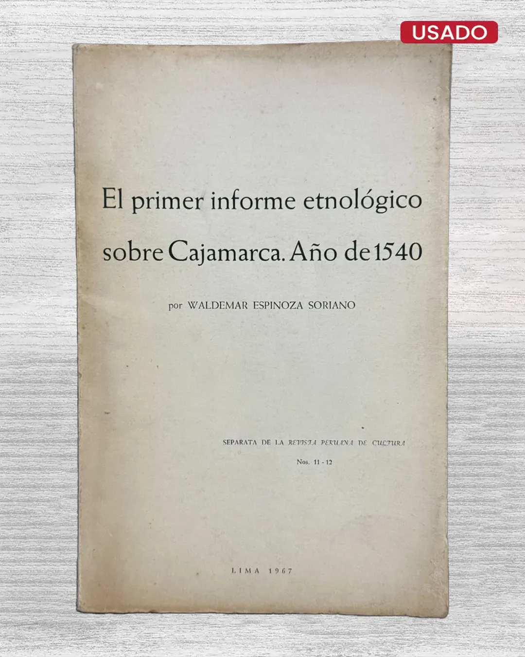 EL PRIMER INFORME ETNOLÓGICO SOBRE CAJAMARCA. AÑO DE 1540