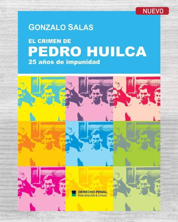 EL CRIMEN DE PEDRO HUILCA. 25 AÑOS DE IMPUNIDAD