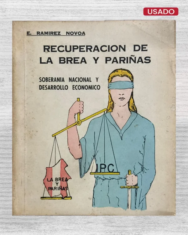 RECUPERACIÓN DE LA BREA Y PARIÑAS. SOBERANÍA NACIONAL Y DESARROLLO ECONÓMICO