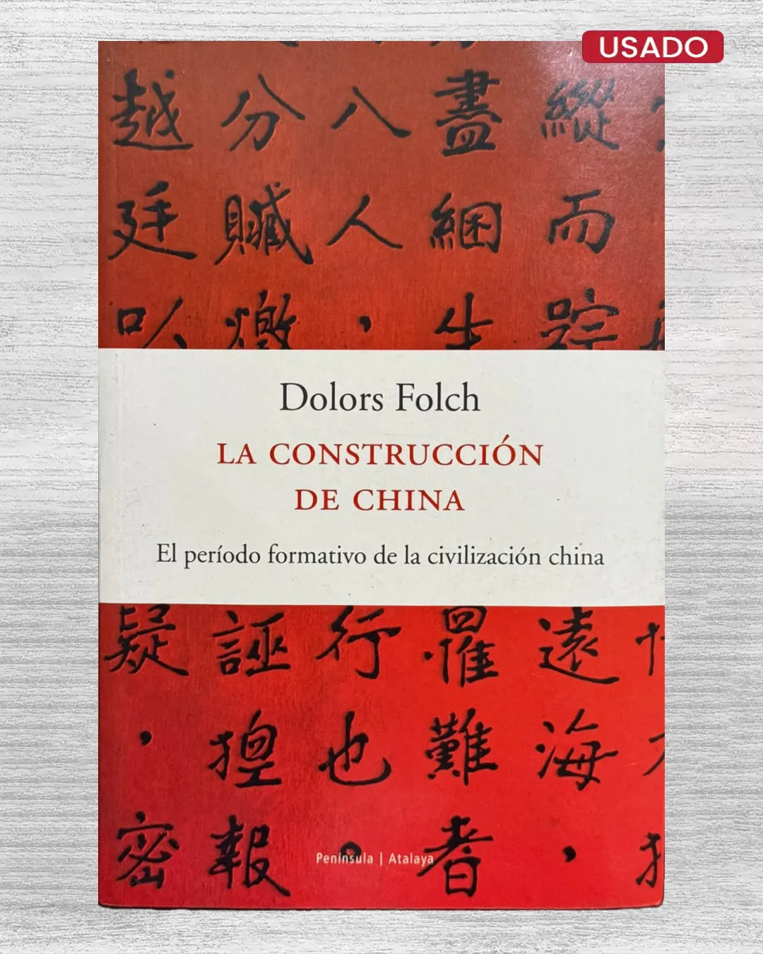 LA CONSTRUCCIÓN DE CHINA. EL PERIODO FORMATIVO DE LA CIVILIZACIÓN CHINA