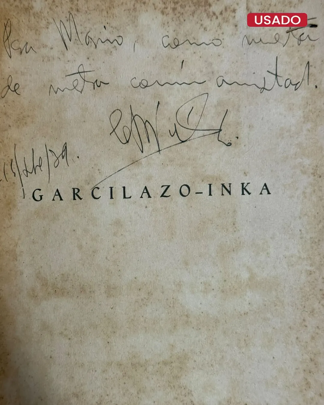 GARCILAZO INKA – ENSAYO SICO-HISTORICO (CON FIRMA DEL AUTOR) - Imagen 2