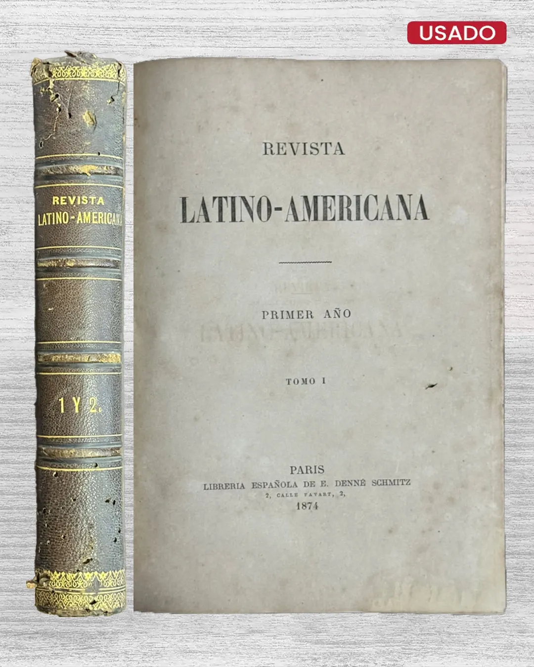 REVISTA LATINO-AMERICANA. PRIMER AÑO (TOMO I-II)