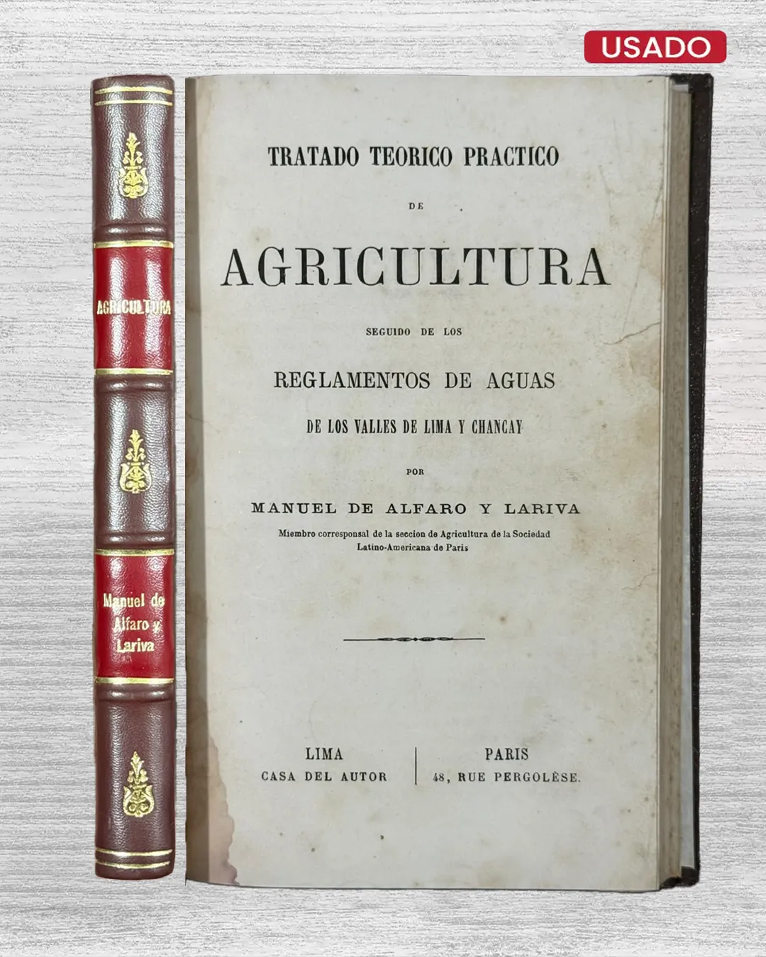 TRATADO TEORIO PRACTICO DE AGRICULTURA, SEGUIDO DE LOS REGLAMENTOS DE AGUAS DE LOS VALLES DE LIMA Y CHANCAY