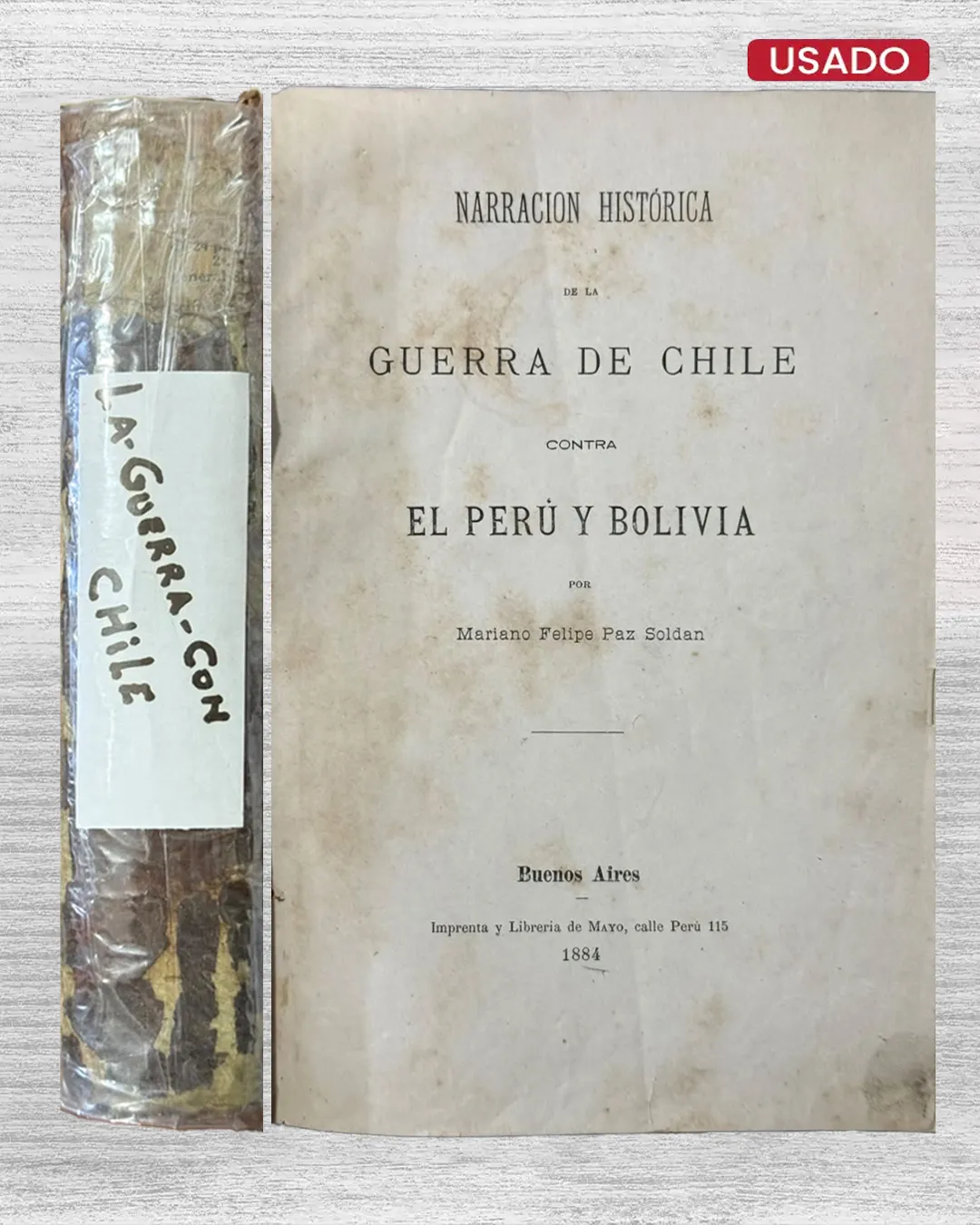 NARRACIÓN HISTÓRICA DE LA GUERRA DE CHILE CONTRA EL PERÚ Y BOLIVIA