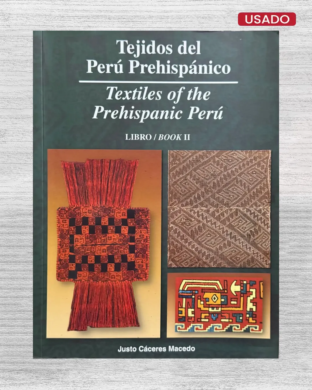 TEJIDOS DEL PERÚ PREHISPÁNICO (LIBRO II)