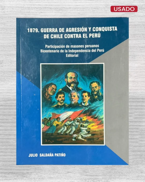 GUERRA DE AGRESION Y CONQUISTA DE CHILE CONTRA EL PERU