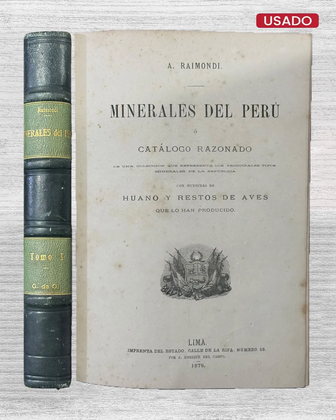 MINERALES DEL PERÚ Ó CATÁLOGO RAZONADO / HUANO Y SALITRE (OBSERVACIONES) / MANIPULACIÓN DEL GUANO (3 LIBROS EN 1)