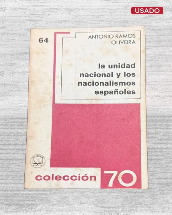 LA UNIDAD NACIONAL Y LOS NACIONALISMOS ESPAÑOLES