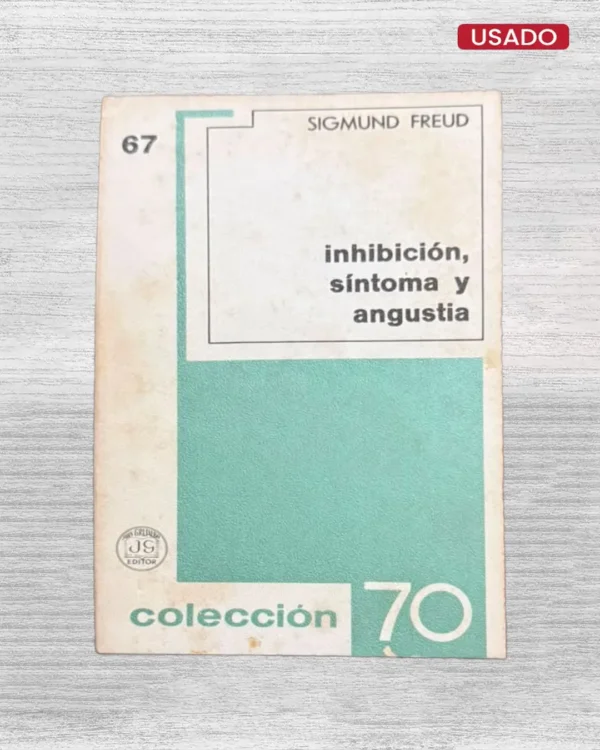 INHIBICIÓN, SÍNTOMA Y ANGUSTIA