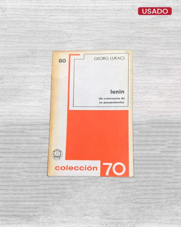 LENIN (LA COHERENCIA DE SU PENSAMIENTO)
