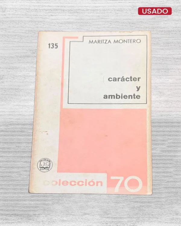 CARÁCTER Y AMBIENTE