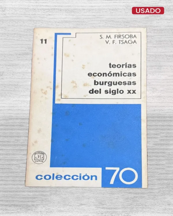 TEORÍAS ECONÓMICAS BURGUESAS DEL SIGLO XX