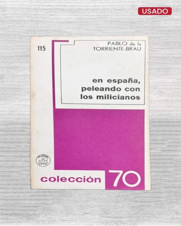 EN ESPAÑA, PELEANDO CON MILICIANOS