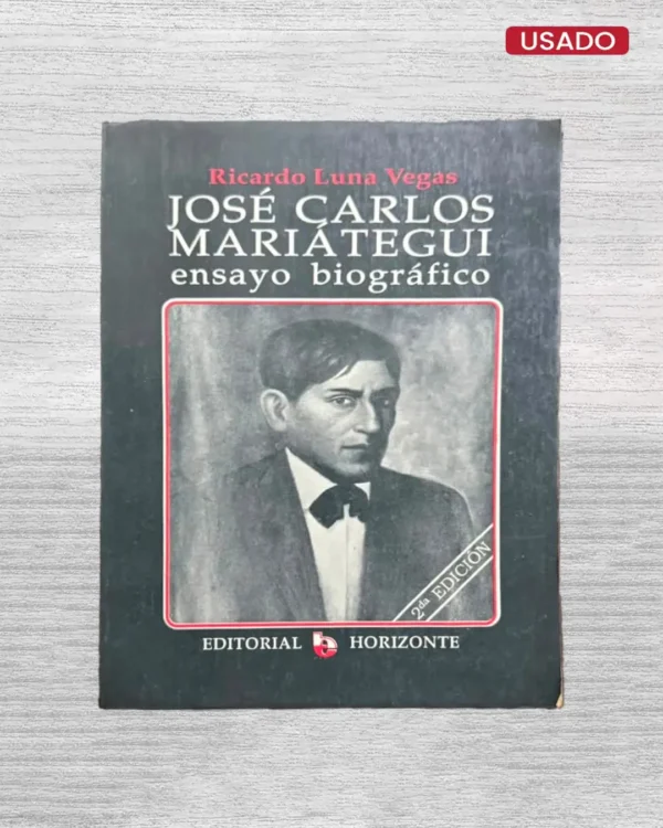 JOSÉ CARLOS MARIÁTEGUI: ENSAYO BIOGRÁFICO