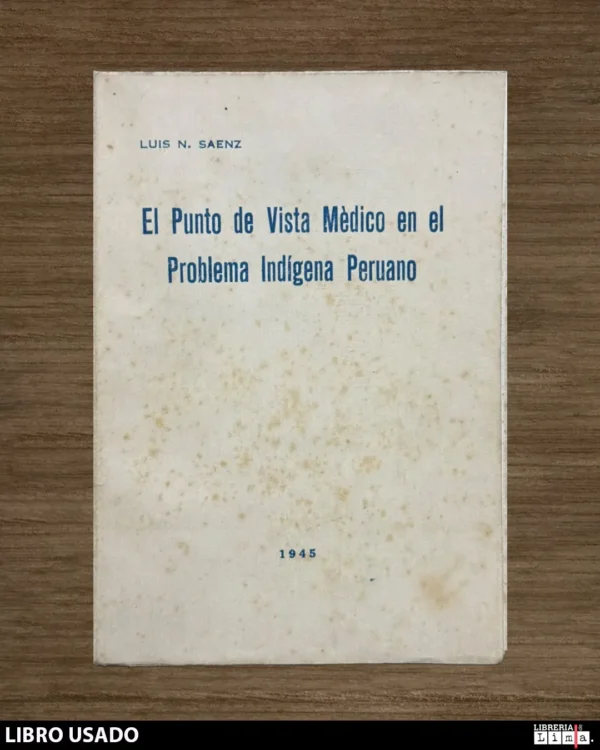 EL PUNTO DE VISTA MEDICO EN EL PROBLEMA INDIGENA PERUANO