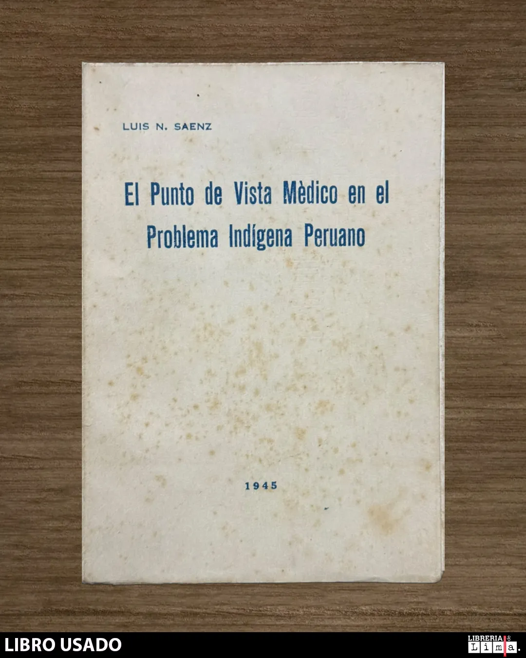 EL PUNTO DE VISTA MEDICO EN EL PROBLEMA INDIGENA PERUANO