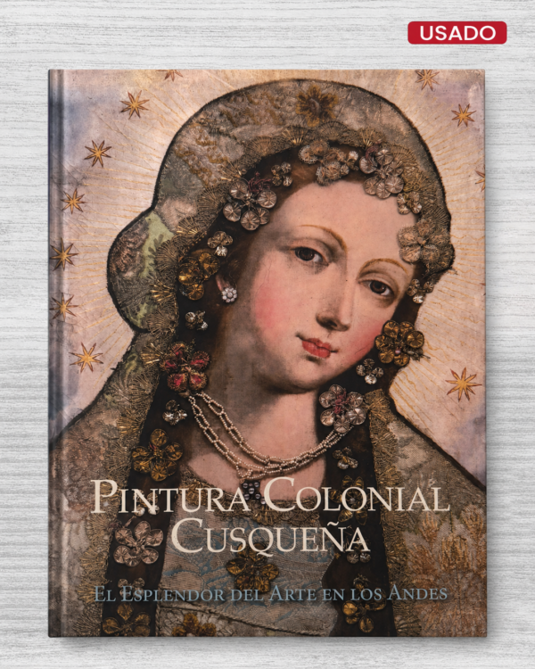 PINTURA COLONIAL CUSQUEÑA EL ESPLENDOR DEL ARTE EN LOS ANDES