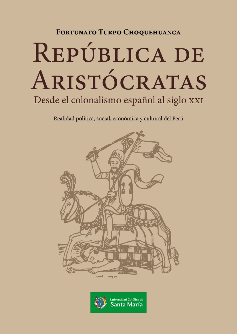 REPUBLICA DE ARISTOCRATAS DESDE EL COLONIALISMO ESPAÑOL AL SIGLO XXI