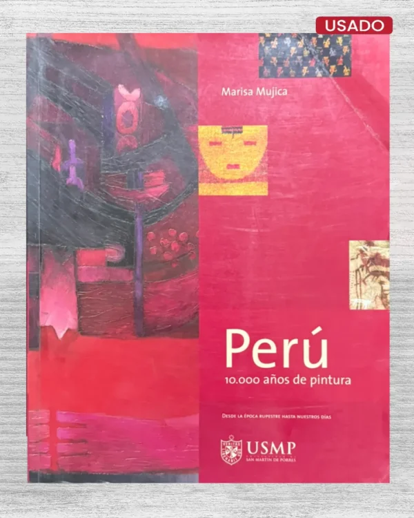 PERÚ: 10.000 AÑOS DE PINTURA