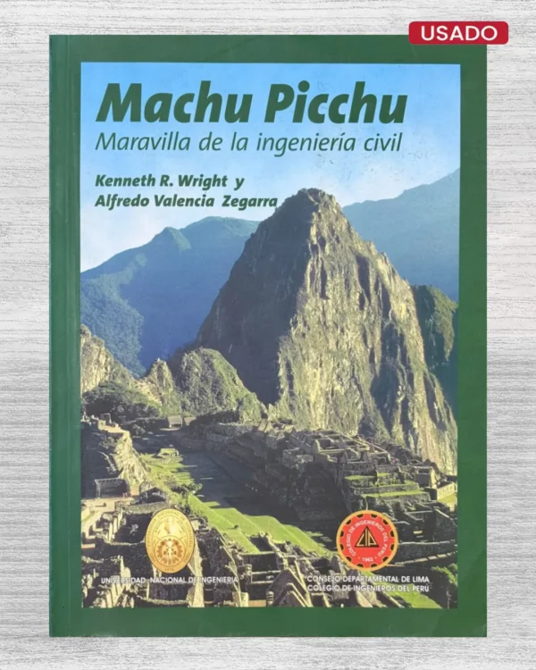 MACHU PICCHU; MARAVILLA DE LA INGENIERÍA CIVIL