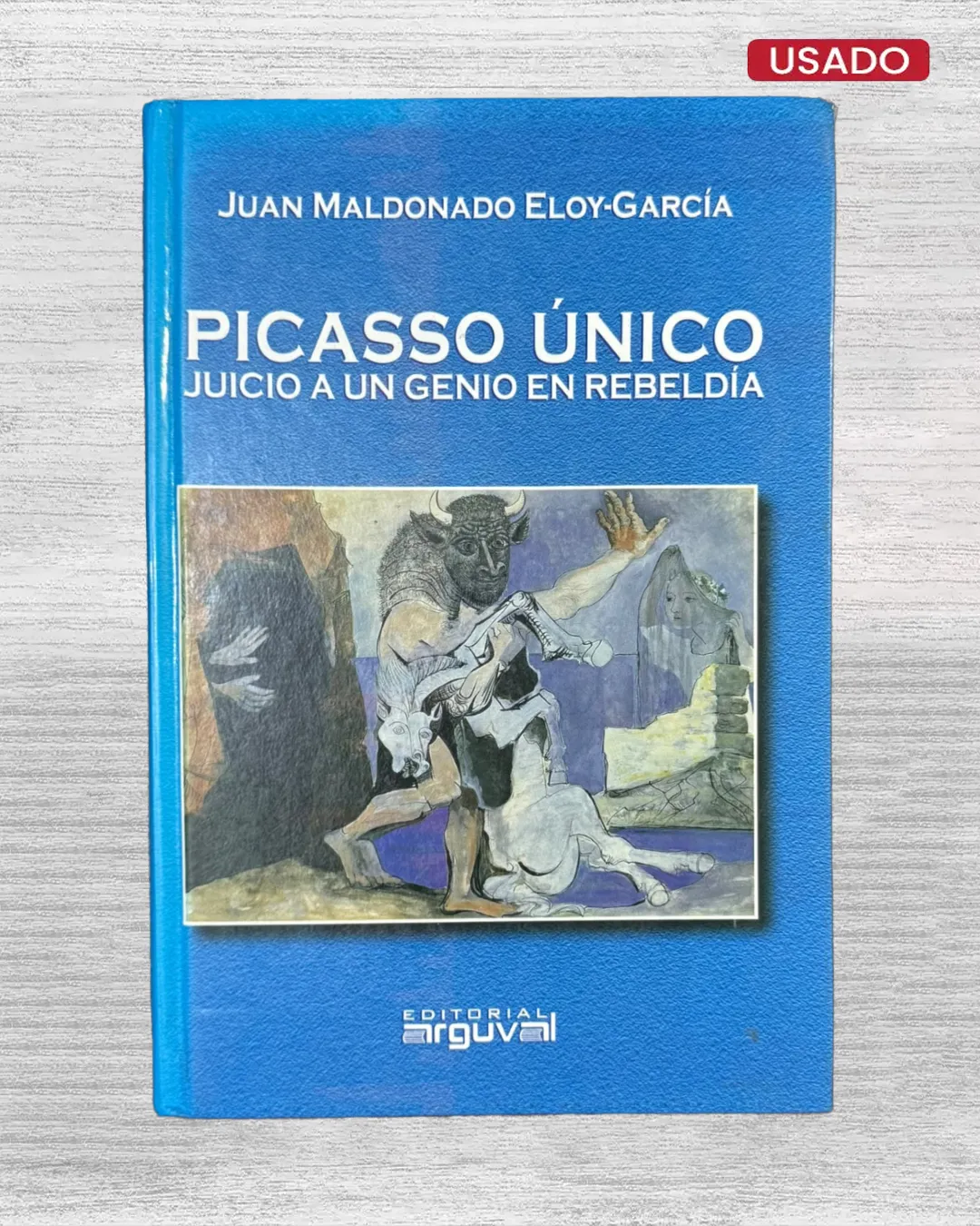 PICASSO UNICO; JUICIO A UN GENIO EN REBELDIA
