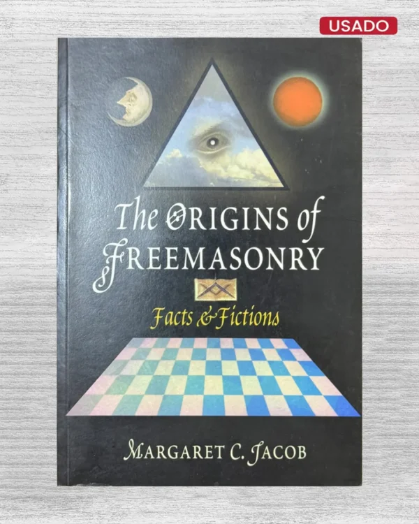 THE ORIGINS OF FREEMASONRY (FACTS & FICTIONS) – TEXTO EN INGLÉS