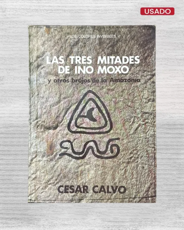 LAS TRES MITADES DE INO MOXO (CON FIRMA DEL AUTOR)