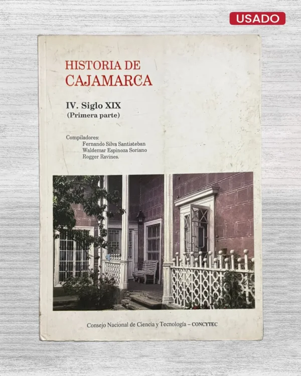 HISTORIA DE CAJAMARCA. IV. SIGLO XIX (PRIMERA PARTE)
