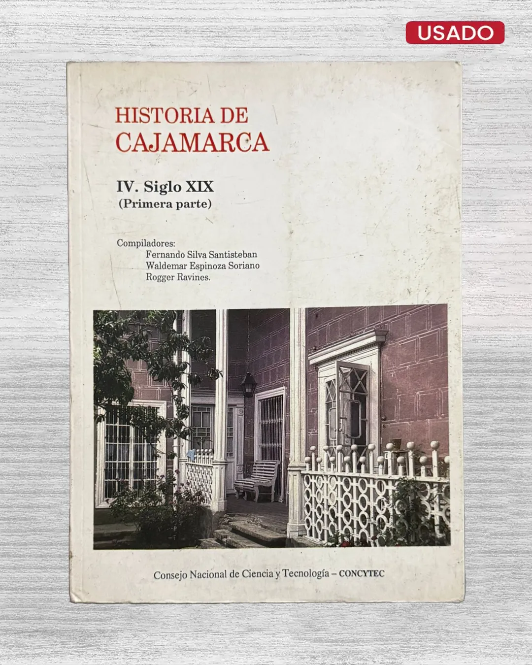 HISTORIA DE CAJAMARCA. IV. SIGLO XIX (PRIMERA PARTE)