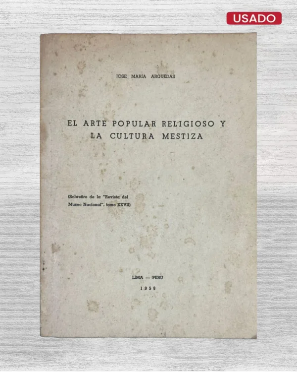 EL ARTE POPULAR RELIGIOSO Y LA CULTURA MESTIZA