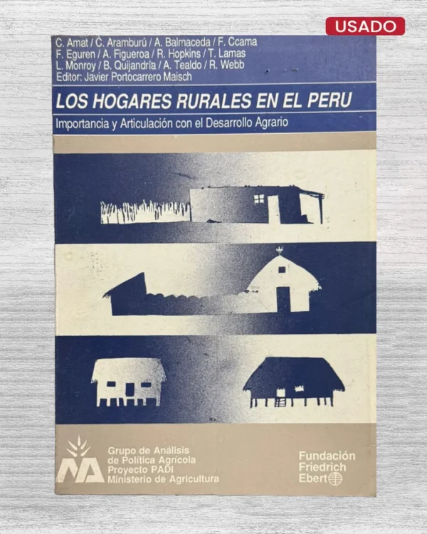 LOS HOGARES RURALES EN EL PERÚ. IMPORTANCIA Y ARTICULACIÓN CON EL DESARROLLO AGRARIO