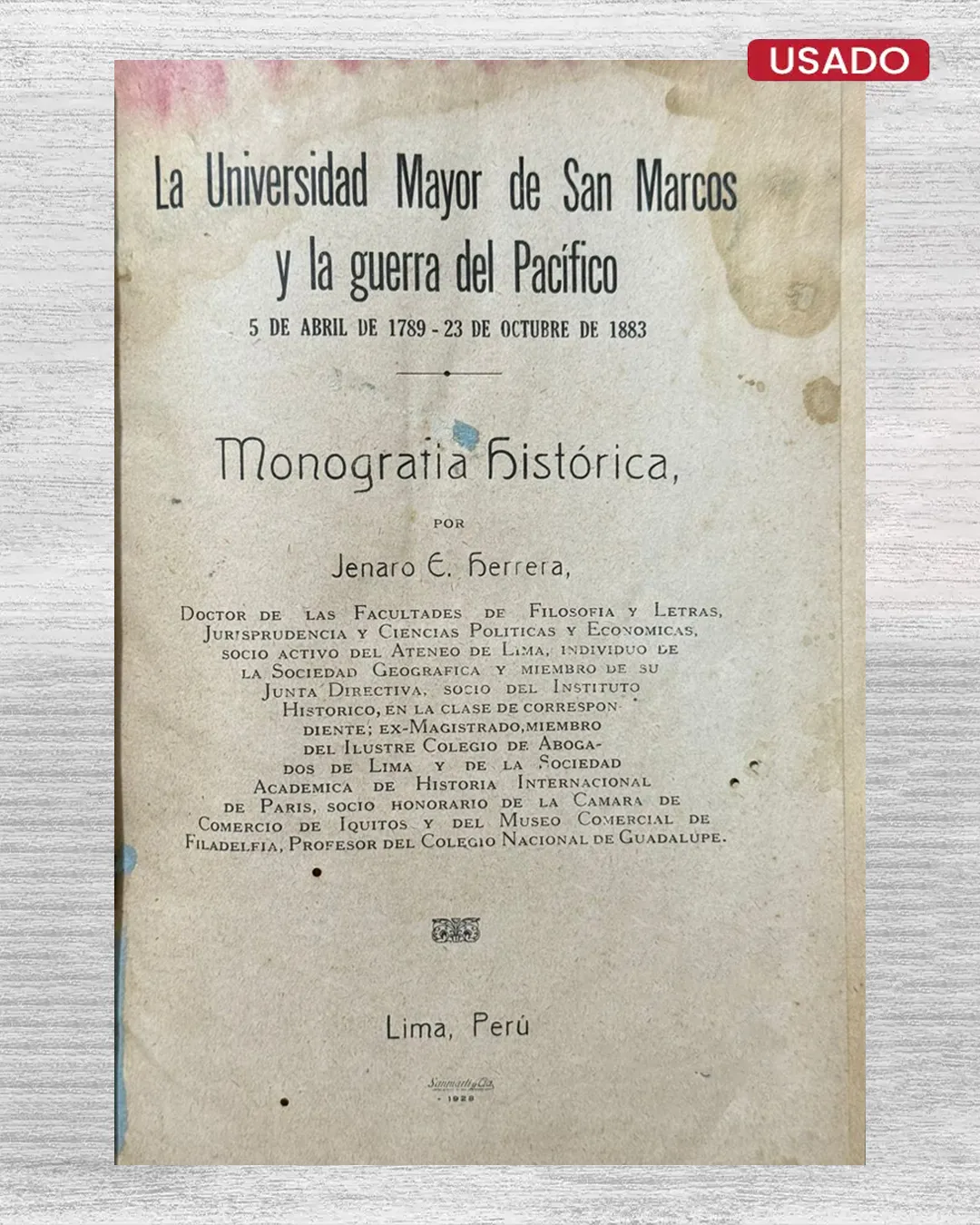 LA UNIVERSIDAD MAYOR DE SAN MARCOS Y LA GUERRA DEL PACIFICO (5 DE ABRIL DE 1789 – 23 DE OCTUBRE DE 1883) – MONOGRAFIA HISTORICA