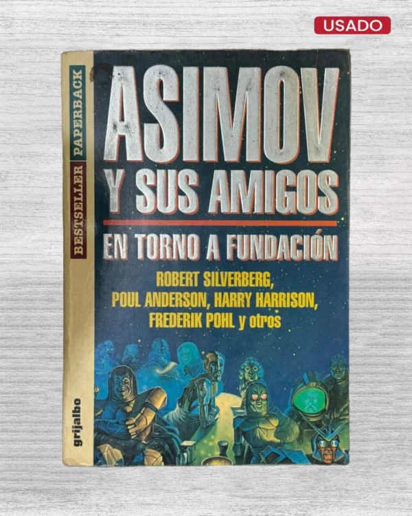 ASIMOV Y SUS AMIGOS, EN TORNO A FUNDACIÓN