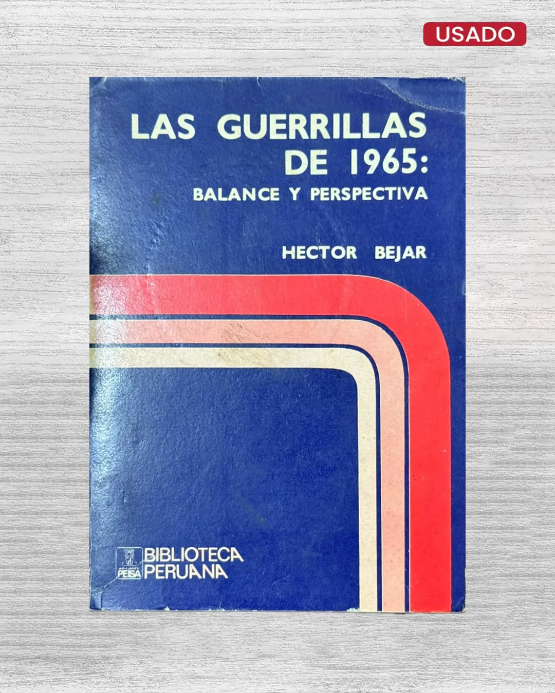 LAS GUERRILLAS DE 1965: BALANCE Y PERSPECTIVA