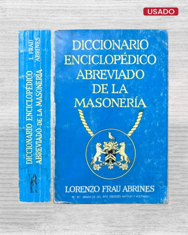 DICCIONARIO ENCICLOPÉDICO ABREVIADO DE LA MASONERÍA