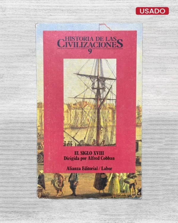 HISTORIA DE LAS CIVILIZACIONES 9: EL SIGLO XVIII