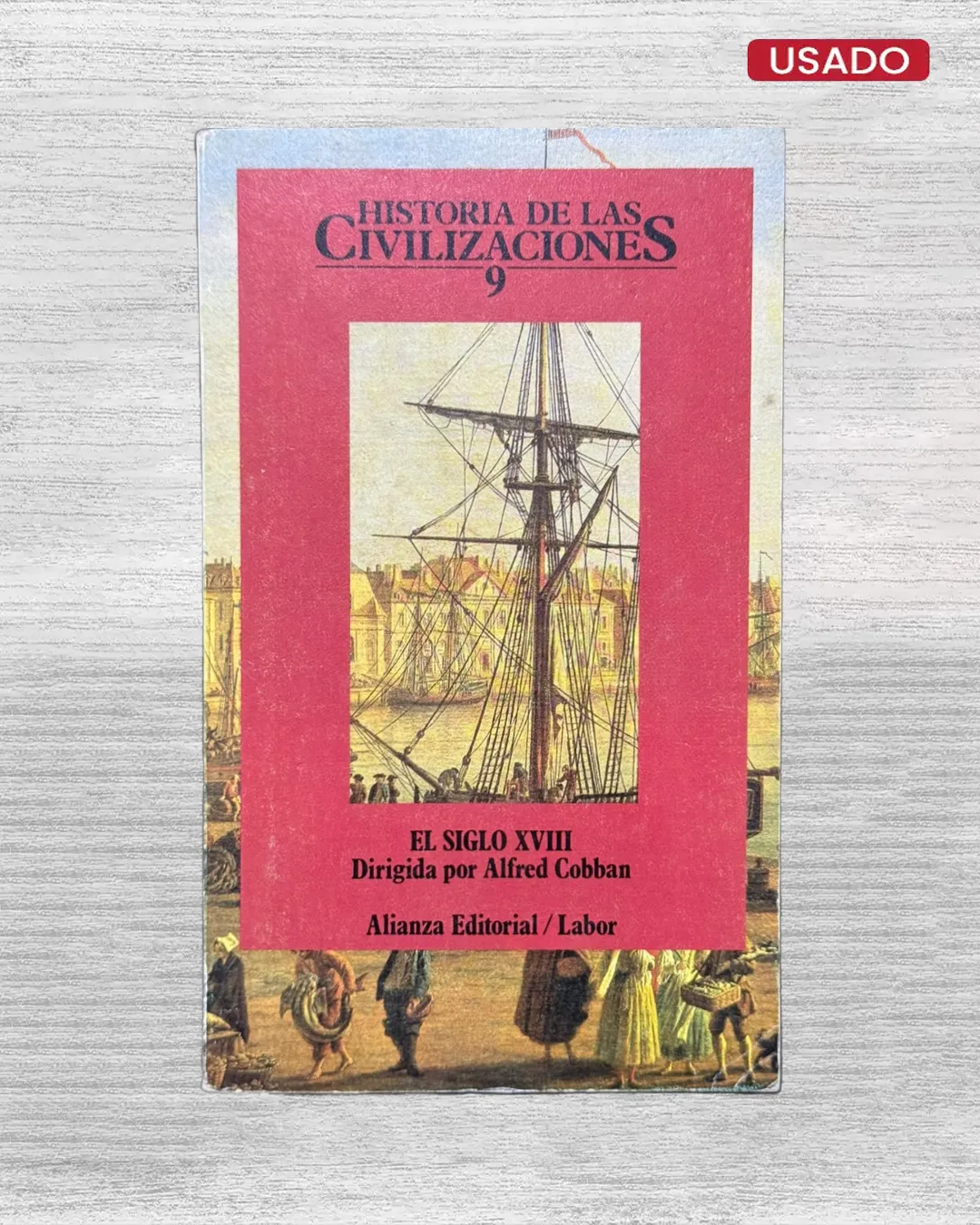 HISTORIA DE LAS CIVILIZACIONES 9: EL SIGLO XVIII