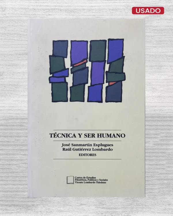TECNICA Y SER HUMANO (CON FIRMA DEL AUTOR)