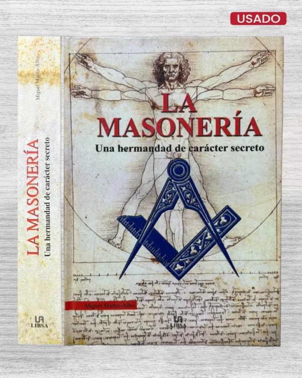 LA MASONERÍA: UNA HERMANDAD DE CARÁCTER SECRETO