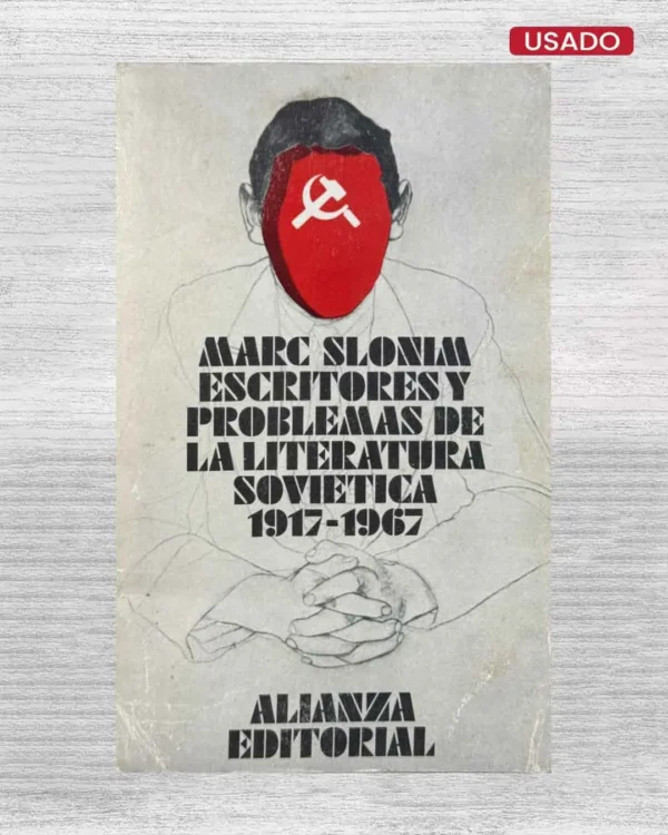 ESCRITORES Y PROBLEMAS DE LA LITERATURA SOVIETICA (1917 – 1967)