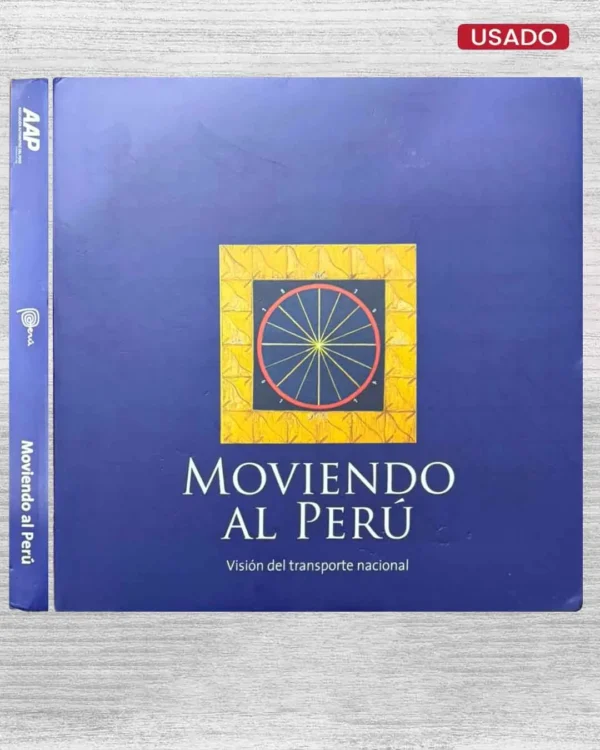 MOVIENDO AL PERÚ; VISIÓN DEL TRANSPORTE NACIONAL