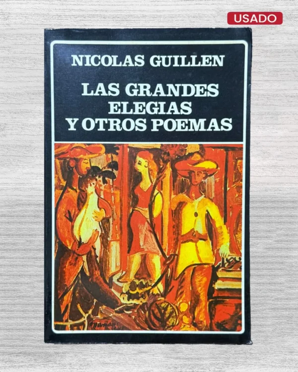 LAS GRANDES ELEGIAS Y OTROS POEMAS